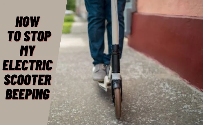How To Stop My Electric Scooter Beeping
