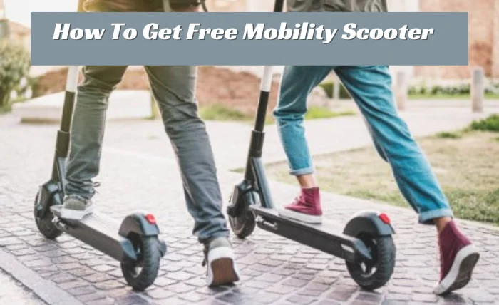 How To Get Free Mobility Scooter