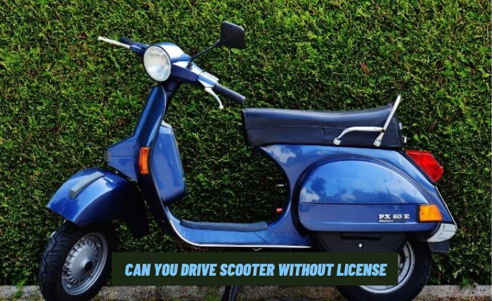 Can You Drive Scooter Without License